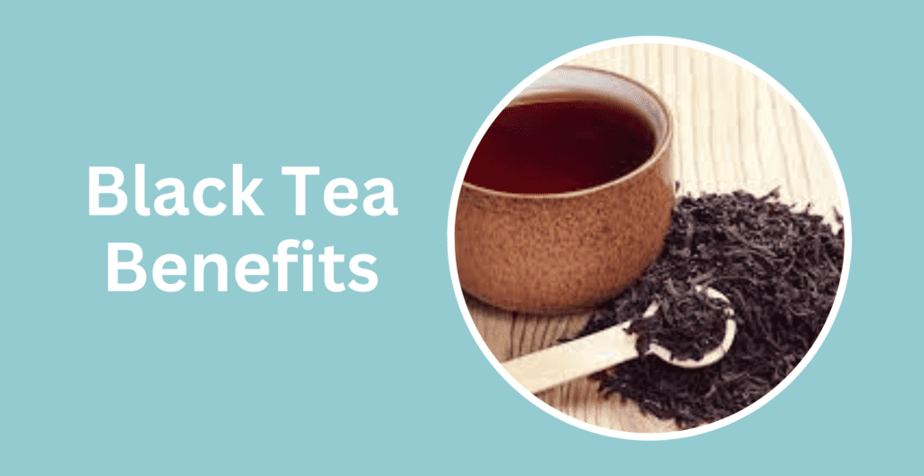 Black tea benefits