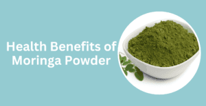 Benefits of Moringa Powder