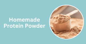 Homemade Protein Powder