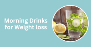 Morning Drinks for Weight Loss